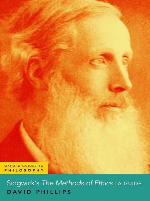 Title details for Sidgwick's the Methods of Ethics by David Phillips - Wait list